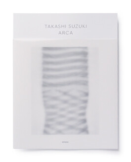 SUZUKI TAKASHI: ARCA, book